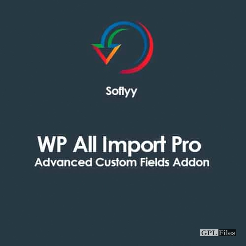Soflyy WP All Import Pro Advanced Custom Fields Addon 3.3.7