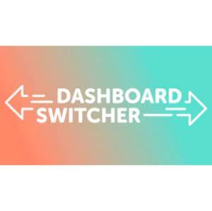 Dashboard Switcher  Custom Dashboard 1.3.4