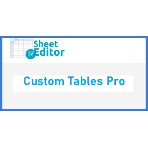 WP Sheet Editor Custom Tables Pro Addon 1.2.6