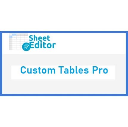 WP Sheet Editor Custom Tables Pro Addon 1.2.6